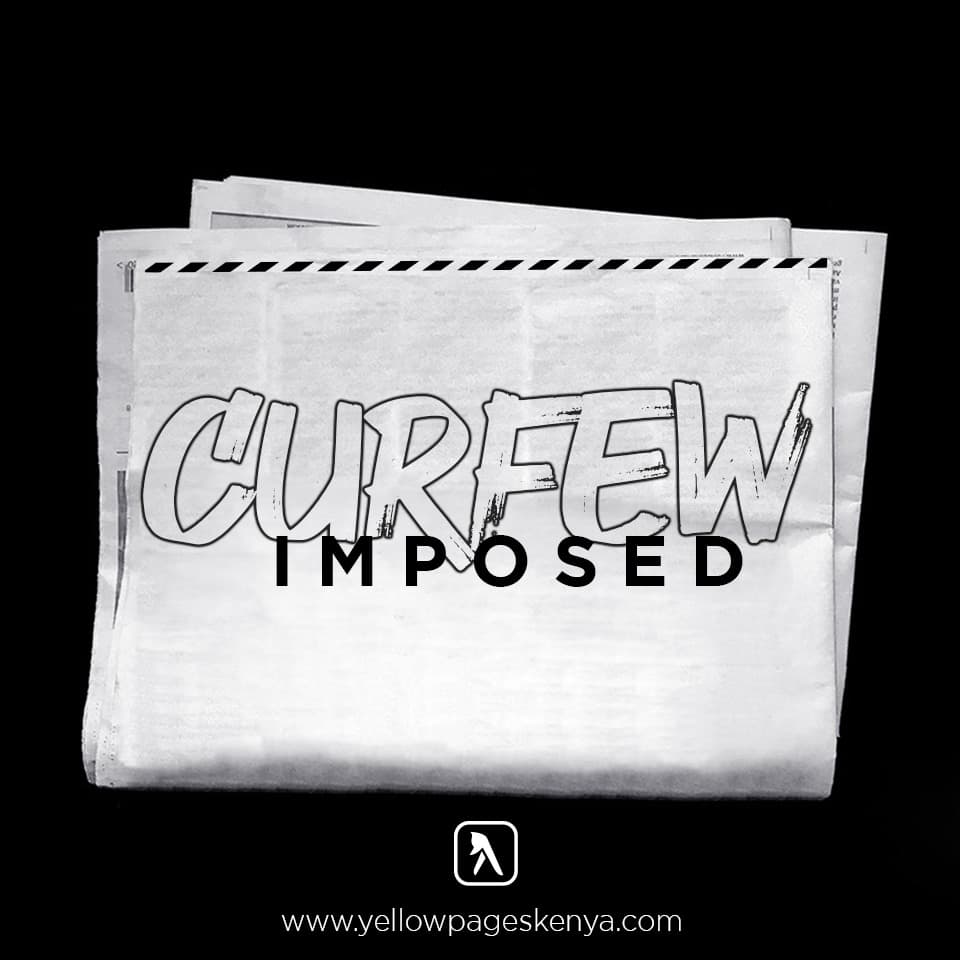 curfew imposed kenya curfew imposed kenya